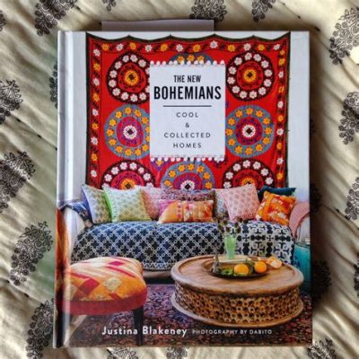  Justina Blakeney: The New Bohemians Handbook – Weaving Tapestry Dreams with Vibrant Patterns and Bohemian Flair