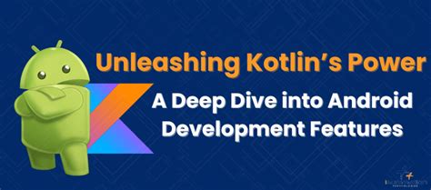  Kotlin In Action: Unleashing the Power of Modern Android Development!